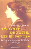 Couverture du livre « A Tout De Suite, Les Enfants » de Doerry-M aux éditions Albin Michel
