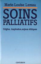 Couverture du livre « Soins Palliatifs » de Lamau Ml aux éditions Bayard