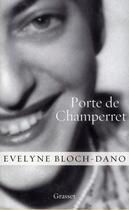 Couverture du livre « Porte de Champerret » de Evelyne Bloch-Dano aux éditions Grasset Et Fasquelle