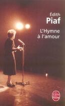 Couverture du livre « L'hymne a l'amour » de Piaf-E aux éditions Le Livre De Poche