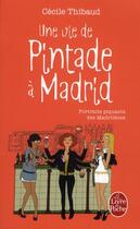 Couverture du livre « Une vie de pintade à Madrid » de C Thibaud aux éditions Le Livre De Poche