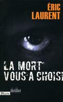 Couverture du livre « La mort vous a choisi » de Eric Laurent aux éditions Plon