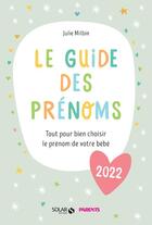 Couverture du livre « Le guide des prénoms (édition 2022) » de Julie Milbin aux éditions Solar