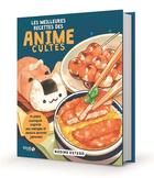 Couverture du livre « Les meilleures recettes des animes cultes » de Nadine Estero aux éditions Solar