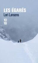 Couverture du livre « Les égarés » de Lori Lansens aux éditions 10/18