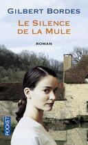 Couverture du livre « Le silence de la mule » de Gilbert Bordes aux éditions Pocket