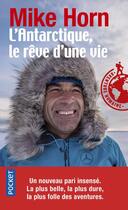 Couverture du livre « L'Antarctique, le rêve d'une vie » de Mike Horn aux éditions Pocket