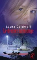 Couverture du livre « Le dernier mensonge » de Laura Caldwell aux éditions Harlequin
