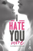 Couverture du livre « I hate you more » de Elizabeth O'Roark aux éditions Harlequin