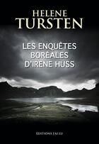 Couverture du livre « Les enquêtes boréales d'Irene Huss » de Helene Tursten aux éditions J'ai Lu