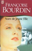 Couverture du livre « Nom de jeune fille » de Francoise Bourdin aux éditions J'ai Lu