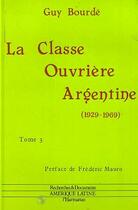 Couverture du livre « La classe ouvrière en Argentine (1929-1969) » de Guy Bourde aux éditions Editions L'harmattan