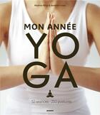 Couverture du livre « Mon année yoga : 52 séances, 250 postures » de Beatrice Burgi et Sandrine Cosse aux éditions Mango