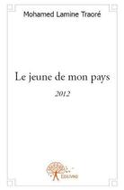 Couverture du livre « Le jeune de mon pays - 2012 » de Traore M L. aux éditions Edilivre