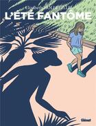 Couverture du livre « L'été fantôme » de Elizabeth Holleville aux éditions Glenat