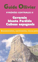 Couverture du livre « Pyrénées centrales t.2 ; Gavarnie, monte Perdido, canyons espagnols » de Robert Ollivier aux éditions Cairn