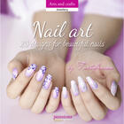 Couverture du livre « Nail art ; 20 créations pour sublimer vos ongles » de Tartofraises aux éditions Creapassions