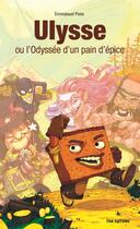 Couverture du livre « Ulysse ou l'odyssée d'un pain d'épice » de Emmanuel Pons aux éditions Itak