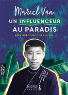 Couverture du livre « Marcel Van, un influenceur au paradis » de Gregoire Corneloup aux éditions Premiere Partie