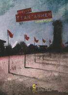 Couverture du livre « Oublier Tiananmen » de Davide Reviati aux éditions Cambourakis