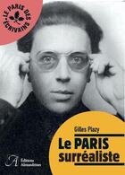 Couverture du livre « Le Paris surréaliste » de Gilles Plazy aux éditions Alexandrines