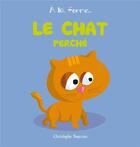 Couverture du livre « A La Ferme T 4 : Le Chat Perche » de Christophe Boncens aux éditions Beluga