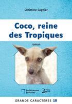 Couverture du livre « Coco, reine des Tropiques » de Christine Sagnier aux éditions Anepigraphe