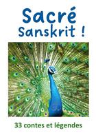 Couverture du livre « Sacré Sanskrit ! : 33 contes et légendes » de Edite Barata Antonio aux éditions Books On Demand