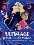 Couverture du livre « Ultimage, le maître des magies Tome 5 : Le Dernier Affrontement » de Adrien Tomas et Elisabeth Jammes aux éditions Rageot