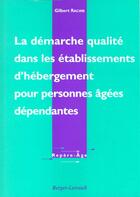 Couverture du livre « Demarche qualite dans les etablissements d'hebergement » de G Racine aux éditions Cnrs