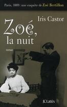 Couverture du livre « Zoé, la nuit » de Iris Castor aux éditions Lattes