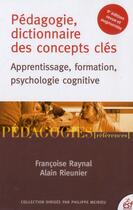 Couverture du livre « Pedagogie dictionnaire des concepts cles » de Raynal/Rieunier aux éditions Esf