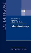 Couverture du livre « La tentation du corps dans les sciences sociales françaises » de Dominique Memmi aux éditions Ehess