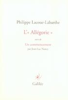 Couverture du livre « L'allégorie ; un commencement » de Philippe Lacoue-Labarthe aux éditions Galilee
