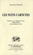 Couverture du livre « Les nuits carnutes : entretiens avec philippe goudey, sobhi habchi et jean-maurice le gal » de Daniel-Henri Pageaux aux éditions Jean Maisonneuve