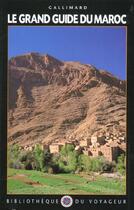 Couverture du livre « Le grand guide du maroc » de Collectif Gallimard aux éditions Gallimard-loisirs