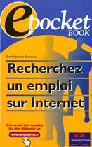 Couverture du livre « Rechercher Un Emploi Sur Internet » de David Jamois-Desautel aux éditions Campuspress