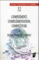 Couverture du livre « Complément, complémentation, complétude 2 » de Catherine Moreau et Jean Albrespit aux éditions Pu De Rennes