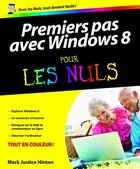 Couverture du livre « Premiers pas avec windows 8 pour les nuls » de Mark Justice Hinton aux éditions First Interactive