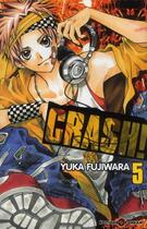 Couverture du livre « Crash Tome 5 » de Yuka Fujiwara aux éditions Delcourt