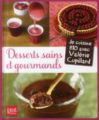 Couverture du livre « Desserts sains et gourmands » de Valerie Cupillard aux éditions Prat