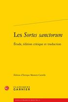 Couverture du livre « Les sortes sanctorum ; étude, édition critique et traduction » de Anonyme aux éditions Classiques Garnier