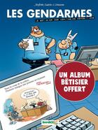 Couverture du livre « Les gendarmes Hors-Série Tome 1 : le bêtisier des véritables dépositions » de Christophe Cazenove et David Lunven et Jenfevre et Olivier Sulpice aux éditions Bamboo