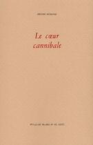 Couverture du livre « Le Coeur cannibale » de Helene Mohone aux éditions William Blake & Co