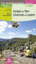 Couverture du livre « LES INCONTOURNABLES BALADES A PIED ; gorges du Tarn ; Cévennes en Lozère » de  aux éditions Chamina