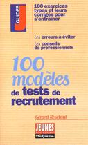Couverture du livre « 100 modeles de tests de recrutement » de Gerard Roudaut aux éditions Studyrama
