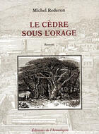 Couverture du livre « Le cèdre sous l'orage » de Michel Rederon aux éditions Armancon