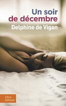 Couverture du livre « Un soir de décembre » de Delphine De Vigan aux éditions Libra Diffusio