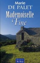Couverture du livre « Mademoiselle fine » de Marie De Palet aux éditions De Boree
