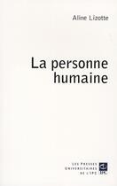 Couverture du livre « La personne humaine » de Aline Lizotte aux éditions Parole Et Silence